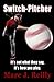 Switch-Pitcher