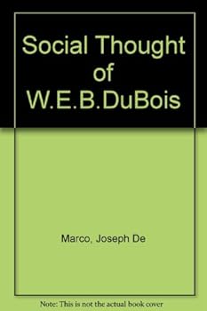 The Social Thought of W.E.B. Dubois