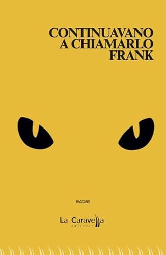 Continuavano A Chiamarlo Frank Continuavano A Chiamarlo Frank