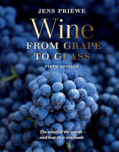 Wine from Grape to Glass: Fifth Edition