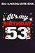 BBQ Smoking Recipe Book :53 Years Old Birthday Shirt Men and Women It's My Birthday: Gifts for Him:Pitmaster Journal Notebook for Testing and ... cook temps, times, and more!,Birthday Gifts