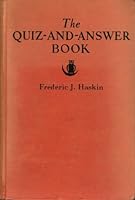 The Quiz-and-Answer Book: 2222 New Questions Asked 2222 Authentic Answers B00085MSFC Book Cover