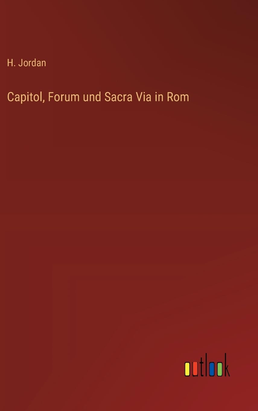 Capitol, Forum und Sacra Via in Rom
