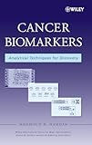 Cancer Biomarkers: Analytical Techniques for Discovery