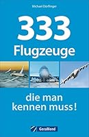 333 Flugzeuge, die man kennen muss! 395613009X Book Cover