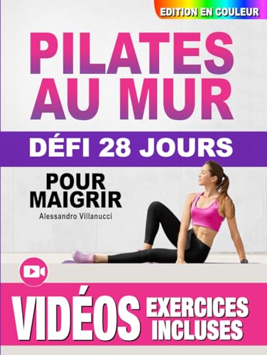 Pilates au Mur pour Maigrir: Guide Complet Illustré pour les