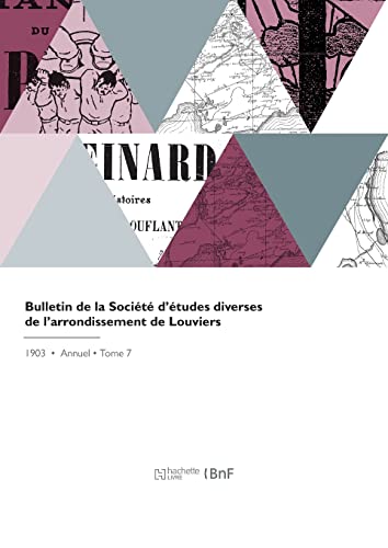 Bulletin de la Société d'Études Diverses de l'Arrondissement de Louviers (French Edition)