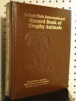The SCI Record Book of Trophy Animals: Ninth Edition, Volume 2 North America, South America, Europe, Asia, South Pacific B00302A4M4 Book Cover