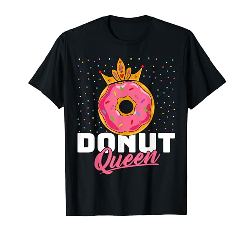 Donut - Women's funny Donut Queen Doughnut Donut Lover T-Shirt