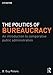 The Politics of Bureaucracy: An Introduction to Comparative Public Administration