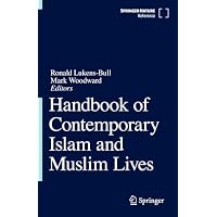 Handbook of Contemporary Islam and Muslim Lives