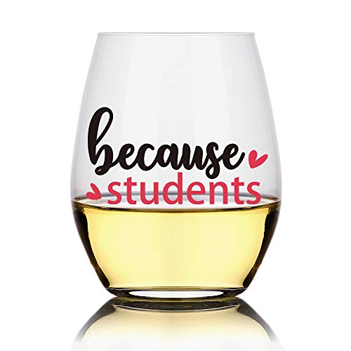 Perfectinsoy Because Students Wine Glass, Funny Wine Glass Gift For Women, School Teacher, Professor, Wife, Boss, Sister, Friend, Colleague, Teacher Gifts, Year End Graduation, Birthday Gifts #TOP4
