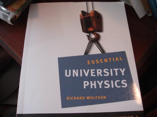 Essential University Physics Custom Ed. For Uc Santa Cruz Vol 1&2