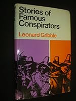 Stories of Famous Conspirators by Leonard Gribble B01N5509SI Book Cover