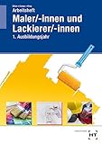 Arbeitsheft Maler/-innen und Lackierer/-innen: 1. Ausbildungsjahr - Katharina Böhm, Siri Campe, Miriam Knop 