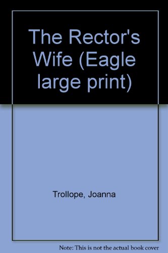 The Rector's Wife (Eagle Large Print) [Large Print] 079271363X Book Cover