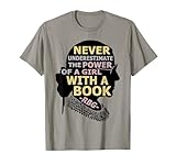 Never underestimate the power of a girl with a book T-Shirt