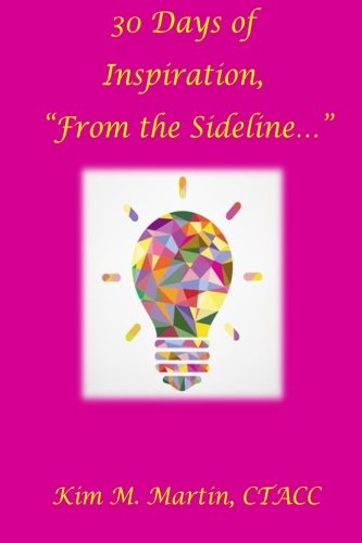 30 Days of Inspiration "From the Sideline..."