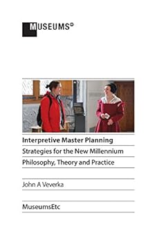 Paperback Interpretive Master Planning: Strategies for the New Millennium - Philosophy, Theory and Practice Book