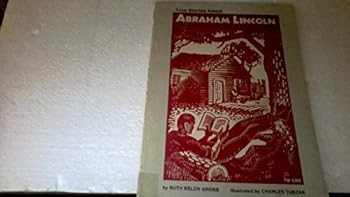 True Stories About Abraham Lincoln by Ruth Belov Gross (1991-08-01)