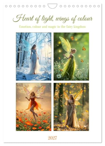 Heart of light, wings of colour - Emotion, colour and magic in the fairy kingdom (Wall Calendar 2027 DIN A4 portrait), CALVENDO 12 Month Wall ... An AI-generated picture book for the soul
