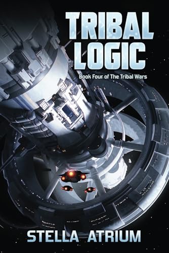 Tribal Logic: Book IV of The Tribal Wars