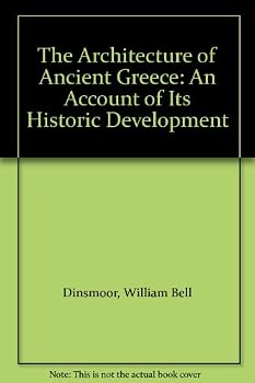 Hardcover The Architecture of Ancient Greece: An Account of Its Historic Development Book