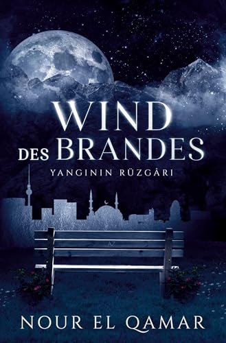 Wind des Brandes: YANGININ RÜZGÂRI (AZ-Seelenreise)