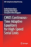 CMOS Continuous-Time Adaptive Equalizers for High-Speed Serial Links (Analog Circuits and Signal Processing)