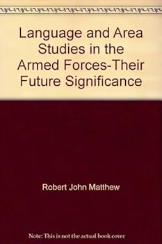Hardcover Language and Area Studies in the Armed Forces-Their Future Significance Book