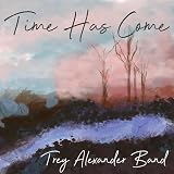 Time Has Come
