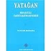 Yatagan - Her Seyi ile Tarihi Yasatma Denemesi