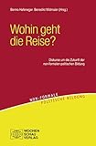 widmaier münchen  Wohin geht die Reise?: Diskurse um die Zukunft der non-formalen politischen Bildung (non-formale politische Bildung)