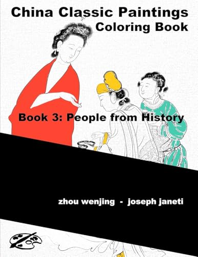 China Classic Paintings Coloring Book - Book 3: People from History: English Version