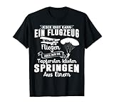 fallschirm kaufen Perfekte Geschenkidee für Weihnachten & Geburtstag! T-Shirt Größen für Herren Männer Damen Frauen verfügbar die Skydive, Fallschirmsprung, Fallschirm springen lieben und Fallschirmspringer / Fallschirmspringerin sind & Humor Witz Spaß verstehen.
