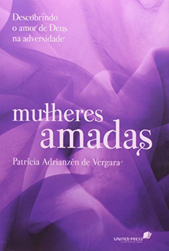 Mulheres amadas: Descobrindo o amor de Deus na adversidade