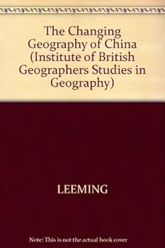 The Changing Geography of China (Ibg Studies in Geography)