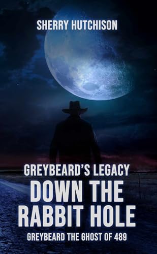 Greybeard's Legacy: Down The Rabbit Hole, Greybeard the Ghost of 489