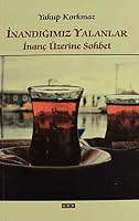 Inandigimiz Yalanlar Inanc Üzerine Sohbet 6054684485 Book Cover