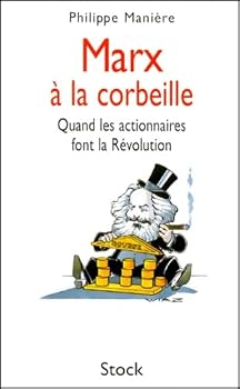 Paperback Marx et la Corbeille : quand les actionnaires font la Révolution [French] Book