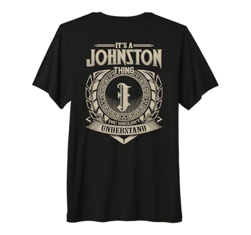 It's A JOHNSTON Thing You Wouldn't Understand Family Name Premium Tri-blend T-Shirt