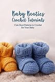  Baby Booties Crochet Tutorials: Cute Boot Patterns to Crochet for Your Baby: Baby Shoes Crochet Ideas