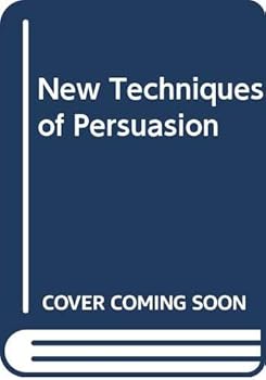 Paperback New techniques of persuasion Book