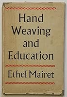 Hand weaving and education, B0007IVVEO Book Cover