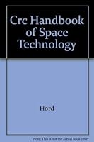 CRC Handbook of Space Technology: Status and Projections 0849335353 Book Cover