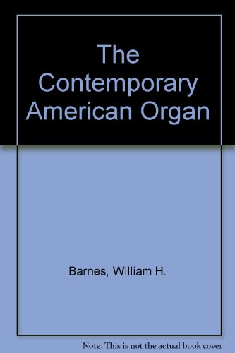 The Contemporary American Organ B001588G70 Book Cover