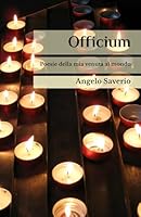 Officium: Poesie della mia venuta al mondo (Italian Edition) B0F5MDP4QX Book Cover