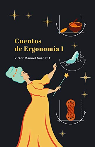 Cuentos de Ergonomía I: Versión en blanco y negro: Económica: 1