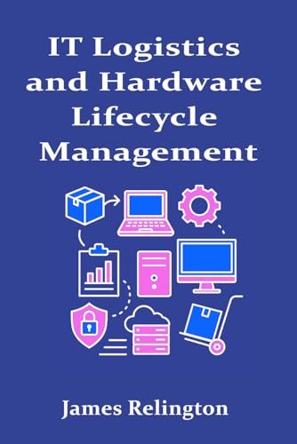It Logistics And Hardware Lifecycle Management