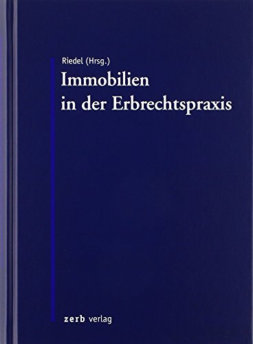 Preisvergleich Produktbild Immobilien in der Erbrechtspraxis (zerb verlag)
